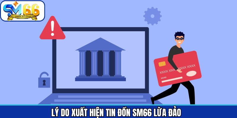 Tin đồn Sm66 lừa đảo rộ lên bởi nhiều nguyên nhân khác nhau