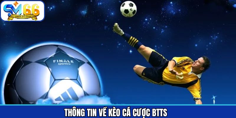 Một vài nét chính về Both Teams To Score